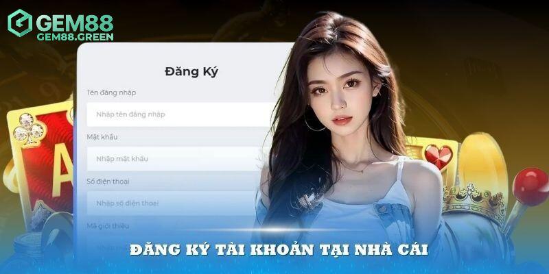 Đăng ký GEM88 thành công anh em sẽ được lợi gì? Đăng ký GEM88 thành công anh em sẽ được lợi gì?