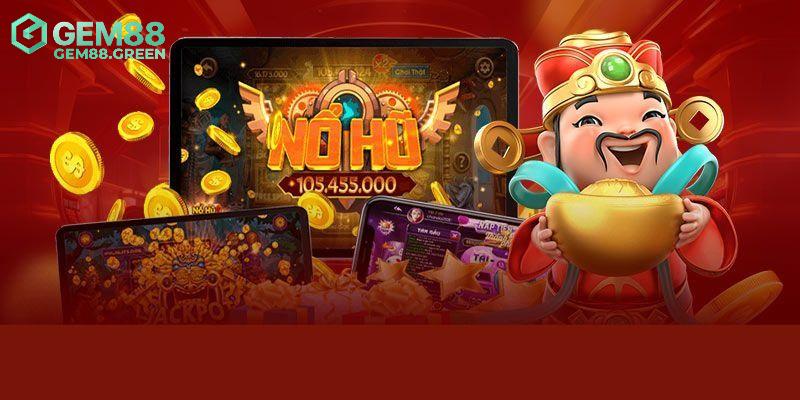 Nổ hũ GEM88 là gì? Nổ hũ GEM88 là gì?